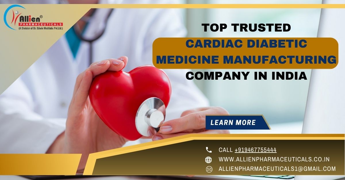 Which Services Make Allien Pharmaceuticals India’s Well-Reputed Third-Party Cardiac Diabetic Medicine Manufacturer? | Allien Pharmaceuticals